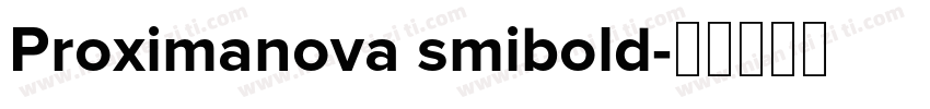 Proximanova smibold字体转换